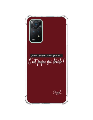 Coque Xiaomi Redmi Note 11 Pro C'est Papa qui Décide Rouge Bordeaux - Chapo