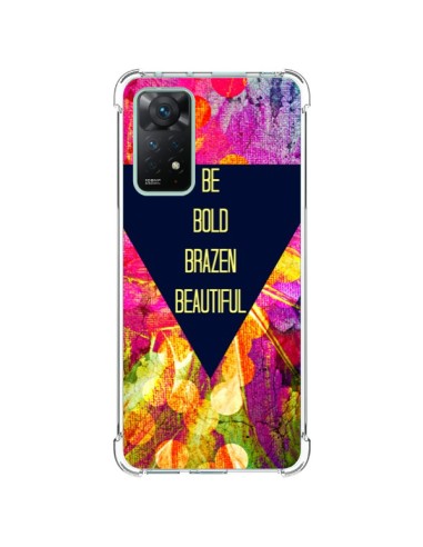 Coque Xiaomi Redmi Note 11 Pro Be Bold Brazen Beautiful - Ebi Emporium