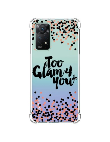 Coque Xiaomi Redmi Note 11 Pro Too Glamour 4 you Trop Glamour pour Toi Transparente - Ebi Emporium