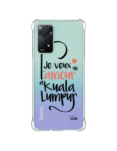 Coque Xiaomi Redmi Note 11 Pro Je veux de l'amour à Kuala Lumpur Transparente - Lolo Santo