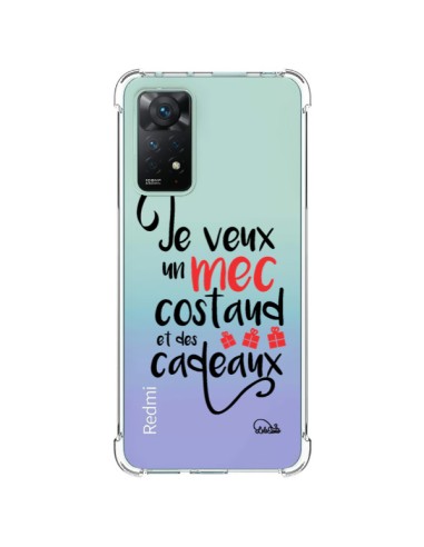 Coque Xiaomi Redmi Note 11 Pro Je veux un mec costaud et des cadeaux Transparente - Lolo Santo