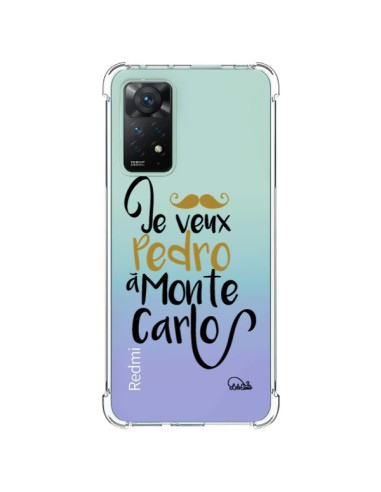 Coque Xiaomi Redmi Note 11 Pro Je veux Pedro à Monte Carlo Transparente - Lolo Santo