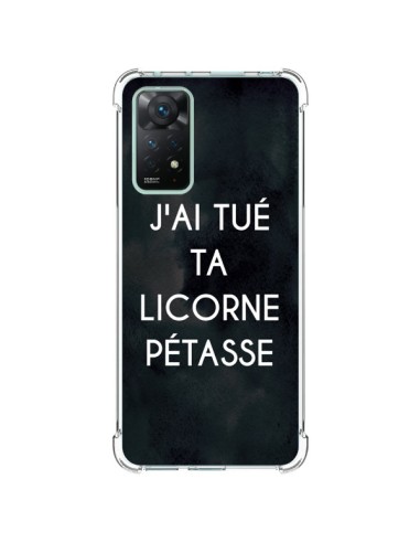 Coque Xiaomi Redmi Note 11 Pro J'ai tué ta Licorne Pétasse - Maryline Cazenave