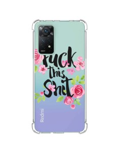 Cover Xiaomi Redmi Note 11 Pro Fuck this Shit Flower Fiori Trasparente - Maryline Cazenave