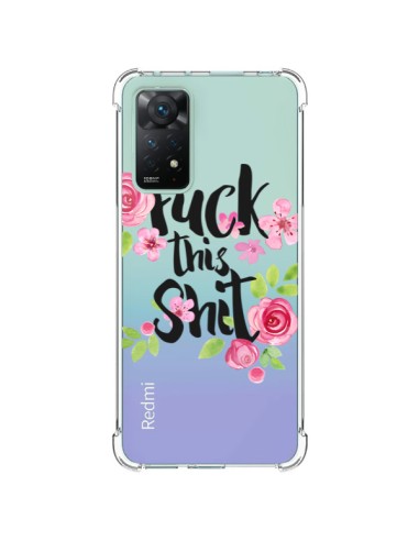 Cover Xiaomi Redmi Note 11 Pro Fuck this Shit Flower Fiori Trasparente - Maryline Cazenave