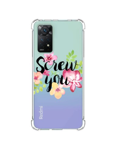 Coque Xiaomi Redmi Note 11 Pro Screw you Flower Fleur Transparente - Maryline Cazenave