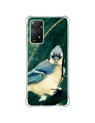Coque Xiaomi Redmi Note 11 Pro I'd be a bird Oiseau - R Delean