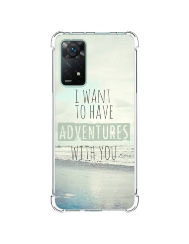 Coque Xiaomi Redmi Note 11 Pro I want to have adventures with you - Sylvia Cook