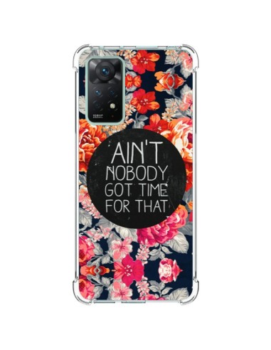 Xiaomi Redmi Note 11 Pro Case Flowers Ain't nobody got time for that - Sara Eshak
