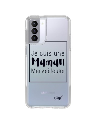 Coque Samsung Galaxy S21 FE Je suis une Maman Merveilleuse Transparente - Chapo