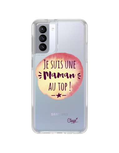 Coque Samsung Galaxy S21 FE Je suis une Maman au Top Orange Transparente - Chapo