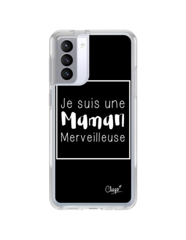 Coque Samsung Galaxy S21 FE Je suis une Maman Merveilleuse - Chapo