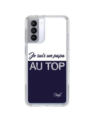 Coque Samsung Galaxy S21 FE Je suis un Papa au Top Bleu Marine - Chapo