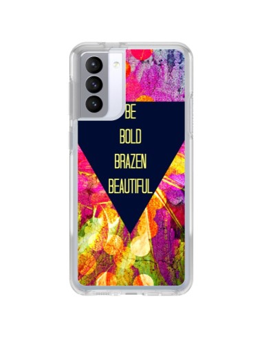 Coque Samsung Galaxy S21 FE Be Bold Brazen Beautiful - Ebi Emporium