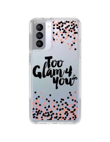 Cover Samsung Galaxy S21 FE Too Glamour 4 you Troppo Glamour per Te Trasparente - Ebi Emporium