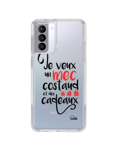 Coque Samsung Galaxy S21 FE Je veux un mec costaud et des cadeaux Transparente - Lolo Santo