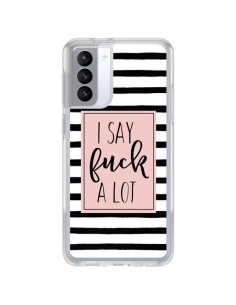 Coque Samsung Galaxy S21 FE Say Fuck A Lot Bandes - Maryline Cazenave
