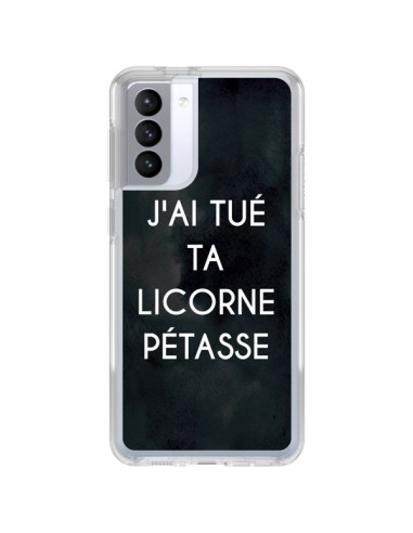 Coque Samsung Galaxy S21 FE J'ai tué ta Licorne Pétasse - Maryline Cazenave