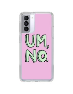 Samsung Galaxy S21 FE Case Um, No - Maryline Cazenave