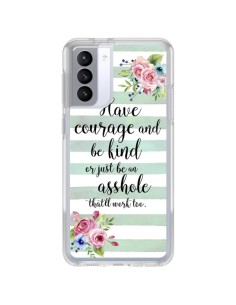 Coque Samsung Galaxy S21 FE Courage, Kind, Asshole - Maryline Cazenave