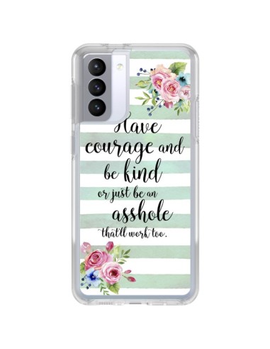 Samsung Galaxy S21 FE Case Courage, Kind, Asshole - Maryline Cazenave