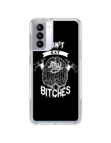 Coque Samsung Galaxy S21 FE Don't eat my brain Bitches Cerveau Noir - Senor Octopus