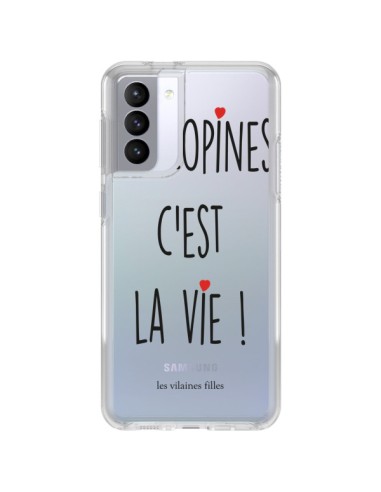 Coque Samsung Galaxy S21 FE Les copines, c'est la vie Transparente - Les Vilaines Filles