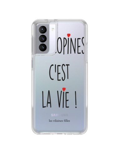 Coque Samsung Galaxy S21 FE Les copines, c'est la vie Transparente - Les Vilaines Filles