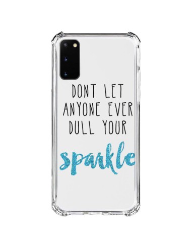 Cover Samsung Galaxy S20 FE Don't let anyone ever dull your sparkle Trasparente - Sylvia Cook