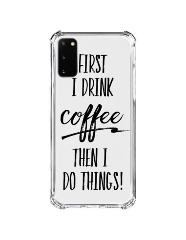 Samsung Galaxy S20 FE Case First I drink Coffee, then I do things Clear - Sylvia Cook