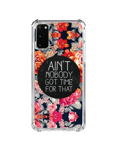 Samsung Galaxy S20 FE Case Flowers Ain't nobody got time for that - Sara Eshak