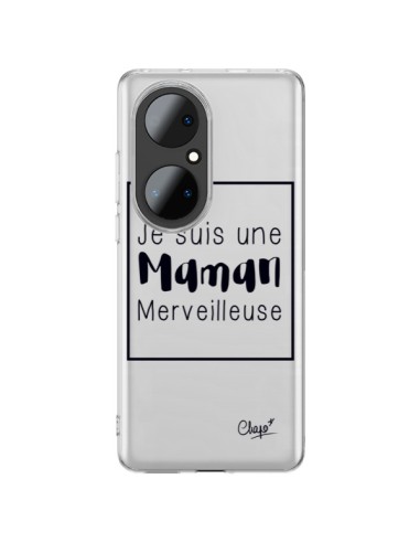 Coque Huawei P50 Pro Je suis une Maman Merveilleuse Transparente - Chapo