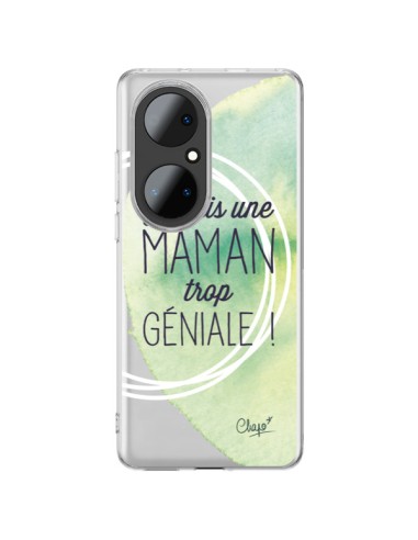 Coque Huawei P50 Pro Je suis une Maman trop Géniale Vert Transparente - Chapo