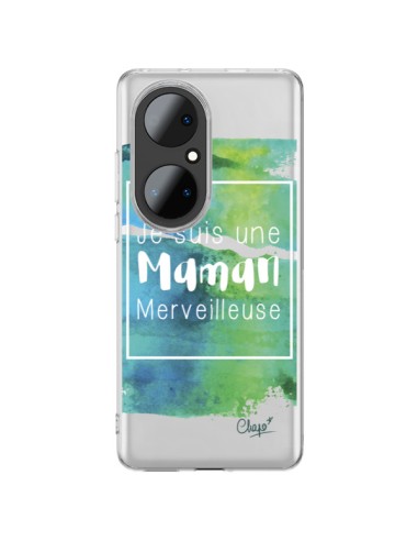 Coque Huawei P50 Pro Je suis une Maman Merveilleuse Bleu Vert Transparente - Chapo