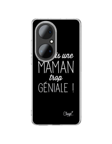 Coque Huawei P50 Pro Je suis une Maman trop Géniale - Chapo