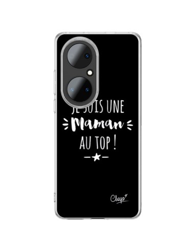 Coque Huawei P50 Pro Je suis une Maman au Top - Chapo