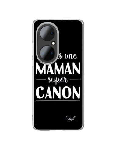 Coque Huawei P50 Pro Je suis une Maman super Canon - Chapo