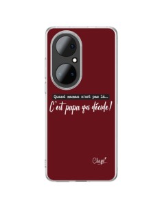 Huawei P50 Pro Case It’s Dad Who Decides Red Bordeaux - Chapo