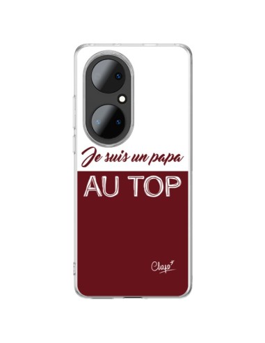 Coque Huawei P50 Pro Je suis un Papa au Top Rouge Bordeaux - Chapo