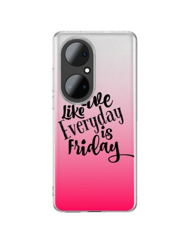 Coque Huawei P50 Pro Everyday Friday Vendredi Live Vis Transparente - Ebi Emporium