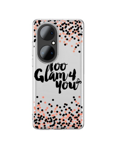 Coque Huawei P50 Pro Too Glamour 4 you Trop Glamour pour Toi Transparente - Ebi Emporium