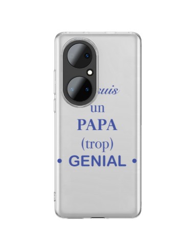 Coque Huawei P50 Pro Je suis un papa trop génial Transparente - Laetitia