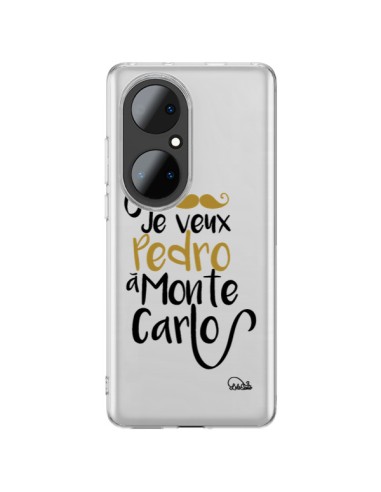 Coque Huawei P50 Pro Je veux Pedro à Monte Carlo Transparente - Lolo Santo