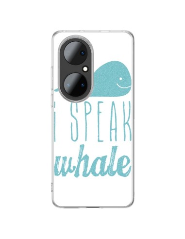 Coque Huawei P50 Pro I Speak Whale Baleine Bleu - Mary Nesrala