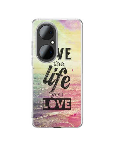 Coque Huawei P50 Pro Live the Life you Love, Vis la Vie que tu Aimes - Mary Nesrala