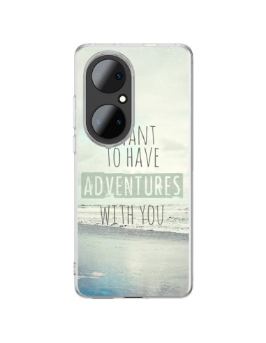 Coque Huawei P50 Pro I want to have adventures with you - Sylvia Cook