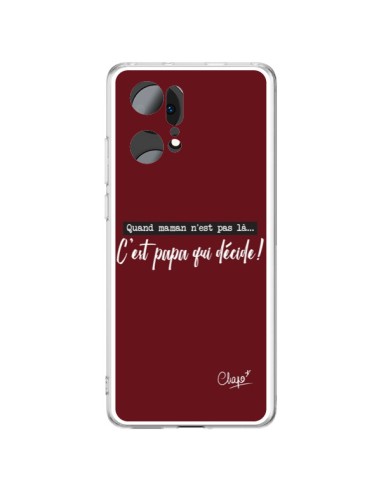 Coque Oppo Find X5 Pro C'est Papa qui Décide Rouge Bordeaux - Chapo