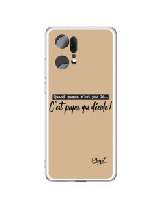 Coque Oppo Find X5 Pro C'est Papa qui Décide Beige - Chapo