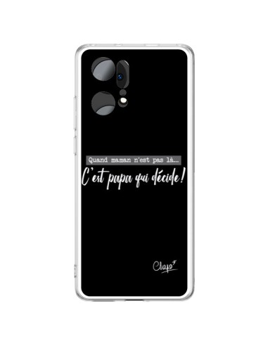 Coque Oppo Find X5 Pro C'est Papa qui Décide Noir - Chapo