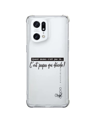 Coque Oppo Find X5 Pro C'est Papa qui Décide Transparente - Chapo